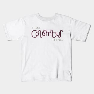 That Columbus Thing Kids T-Shirt